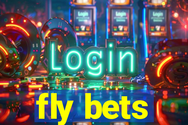 fly bets